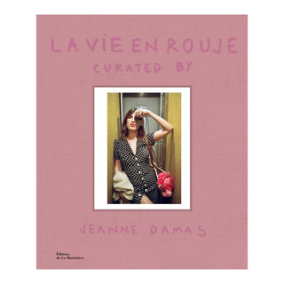 La Vie en Rouje: Curated by Jeanne Damas