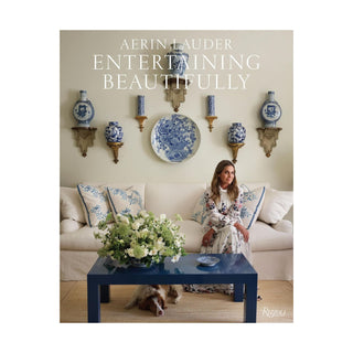 Aerin Lauder: Entertaining Beautifully