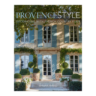 Provence Style: Decorating with French Country Flair