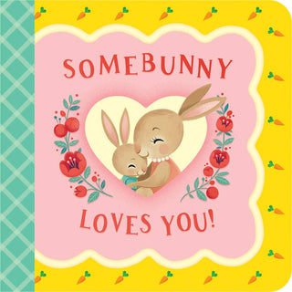 Somebunny Loves You