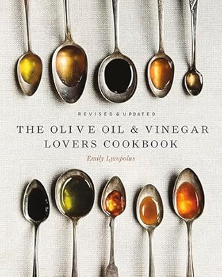 Olive Oil & Vinegar Lovers Cookbook