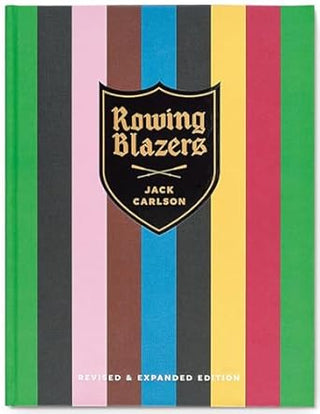 Rowing Blazers: Revised & Expanded Edition