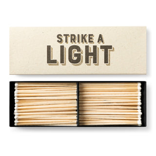 Strike a Light Matches