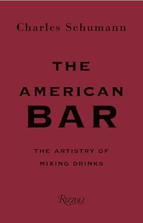 The American Bar - The Artistry of Mixing Drinks