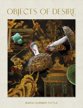Objects of Desire: A Lifetime of Collecting