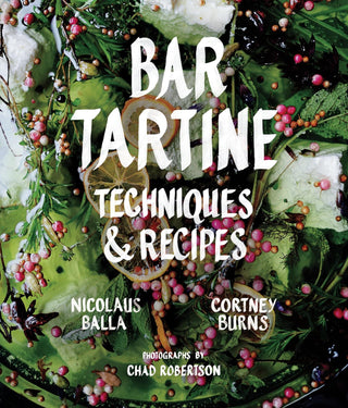 Bar Tartine: Techniques & Recipes